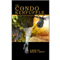The Condo Kerfuffle, A Novel Product Image