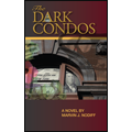 The Dark Condos-A Novel Product Image